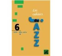 les cahiers du Jazz t.6 (édition 2009) Collectif (Auteur)