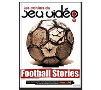 Les cahiers du jeu video - tome 2 - football stories Numéro 2 - Collectif - Pix'n Love - broché - Guide