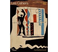 Les Cahiers Du Musée National D'art Moderne N° 82, Hiver 2002-2003 - Architecture