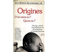 Les Cahiers Du Nouveau-Ne Tome 7 : Les Origines... D'Ou Viens-Tu ? Qui Es-Tu ?