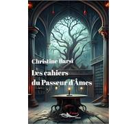 Les cahiers du passeur d'âmes: Anthologie de nouvelles fantastiques