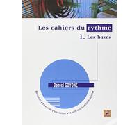 Les Cahiers du rythme - Vol. 1 : Les bases