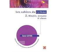 Les Cahiers du rythme - Vol. 2 : Binaire, ternaire & claves