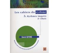 Les Cahiers Du Rythme Vol.3 Rythmes Impairs Et Tihais - Goyone