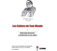 Les Cahiers du Tout-Monde N°2,Édouard Glissant, l'écriture et les arts Revue du Centre international d'études Édouard Glissant de l'ITM (Auteur)