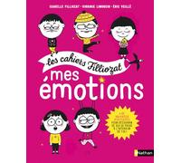 Les Cahiers Filliozat:Mes émotions - Isabelle Filliozat - Nathan - broché - Document jeunesse dès 6 ans