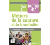 Les cahiers industriels Métiers de la couture et de la confection 2de Bac Pro (2025) - Pochette élève - Claudine Chesseron - Delagrave - broché - Scolaire / Universitaire