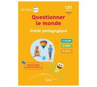 Didier Fritz, Catherine Vilaro – Questionner le monde CE1 – Guide pédagogique – Ed. 2017
