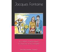 Les cahiers maçonniques Le Narcisse et la Jonquille: Frère, Sœur, ensemble… Comment ?