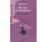 Les Cahiers Marcé N° 3 - Ma Mère Est Schizophrène - Schizophrénie Et Parentalité