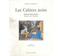 Les Cahiers Noirs - Journal D'un Peintre, Bordeaux 1920-Paris 1958