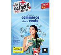 Les cahiers Pro English - ANGLAIS Bac Pro Métiers du commerce et de la vente - 2023 - Livre élève - Sabine Ritter - Foucher - broché - Scolaire / Universitaire