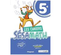 Les Cahiers Sésamath 5e - Cahier Élève