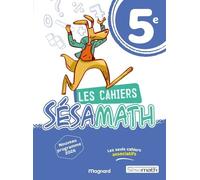 Les Cahiers Sésamath 5e - Cahier Élève