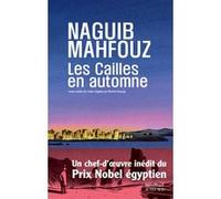 Naguib Mahfouz – Les Cailles en automne – Roman – Broché