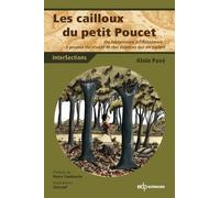 Les Cailloux Du Petit Poucet - Du Laboratoire À L'amazonie : À Propos Du Vivant Et Des Sciences Qui En Parlent