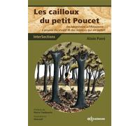 Les cailloux du petit Poucet du laboratoire à l'Amazonie, à propos du vivant et des sciences qui en parlent Une aventure au pays des sciences - Alain Pavé - Edp Sciences - broché - Essai
