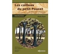 Les cailloux du petit Poucet du laboratoire à l'Amazonie, à propos du vivant et des sciences qui en parlent Alain Pavé (Auteur)