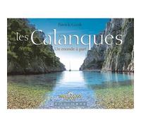 Les Calanques - un monde à part - Patrick Guzik - Equinoxe - relié - Monographie