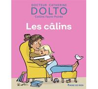 Catherine Dolto, Colline Faure-Poirée – Les câlins – Cartonné – Gallimard Jeunesse