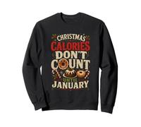 Les Calories de Noël ne comptent Pas Avant Les Vacances Amusantes de Janvier Sweatshirt