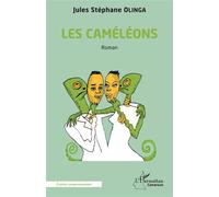 Les caméléons - Jules Stéphane Olinga - L'harmattan - broché - Roman
