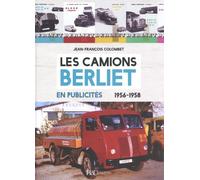 Les Camions BERLIET en PUBLICITÉS 1956-1958
