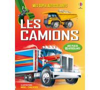 Les camions - Mes super autocollants - Dès 5 ans