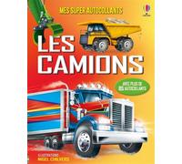 Les camions - Mes super autocollants - Dès 5 ans