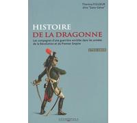 Les Campagnes de Mademoiselle Thérèse Figueur: Aujourd'hui Madame veuve Sutter ex-dragon aux 15e et 9e Régiments de 1793 à 1815