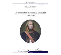 Les campagnes du général Lecourbe (1794-1799) - Sébastien Evrard - L'harmattan - broché - Etude