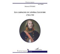 Les campagnes du général Lecourbe (1794-1799) - Sébastien Evrard - L'harmattan - broché - Etude