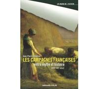 Les campagnes françaises Entre mythe et histoire - XVIIIe-XXIe siècle - Jean-Pierre Jessenne - Armand Colin - broché - Scolaire / Universitaire