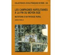 Les Campagnes Napolitaines À La Fin Du Moyen Age - Mutations D'un Paysage Rural