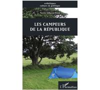 Les campeurs de la République - Martine Lefeuvre-Déotte - L'harmattan - broché - Essai
