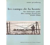Les camps de la honte: Les internés juifs des camps français, 1939-1944