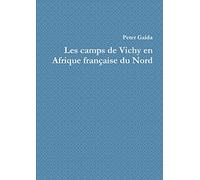 Les camps de Vichy en Afrique française du Nord