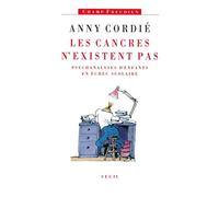 Les Cancres n'existent pas. Psychanalyses d'enfants en échec scolaire