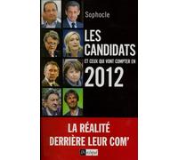 Les Candidats Et Ceux Qui Vont Compter En 2012