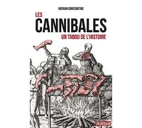 Les cannibales, un tabou de l'Histoire