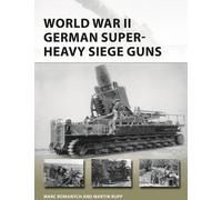 Les canons de siège super-lourds allemands de la Seconde Guerre mondiale