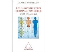 Les Canons du corps humain dans l'art français du XIXe siècle Claire Barbillon (Auteur)