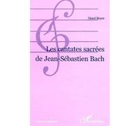 Jean-Sébastien Bach – Les cantates sacrées – L'Harmattan