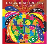 Les Cantilènes Bibliques pour la Catéchèse