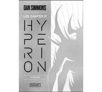 Les Cantos d'Hypérion - Tome 1 Hypérion - Collector Dan Simmons (Auteur), Bernard Minier (Préface), Fabrice Chemla (Postface), Guy Abadia (Traduction)
