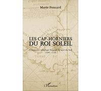 Les Cap-horniers du Roi Soleil – Commerce interlope français en mer du Sud (1698-1724) – L'Harmattan