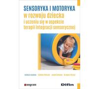 Les capacités sensorielles et motrices dans le développement et l'apprentissage de l'enfant en termes de thérapie d'intégration sensorielle