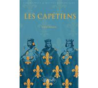 Les Capétiens - Sophie Cassagnes-Brouquet - Ellipses - broché - Biographie