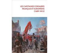 Les capitaines corsaires français et européens (1689-1815) - Michel Aumont - Cristel Eds - broché - Essai