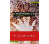 Les capitalismes à l'épreuve du climat Entre échec à endiguer le réchauffement et transition énergétique (1950-2050) - Michel Damian - Presses Des Mines - broché - Etude